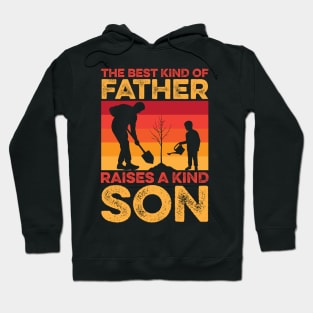 The Best Kind Of Father Raises A Kind Son Hoodie